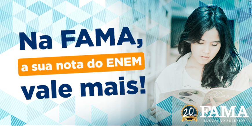 NOTA DO ENEM PODE SER UTILIZADA PARA INGRESSO NA FAMA COM DESCONTO