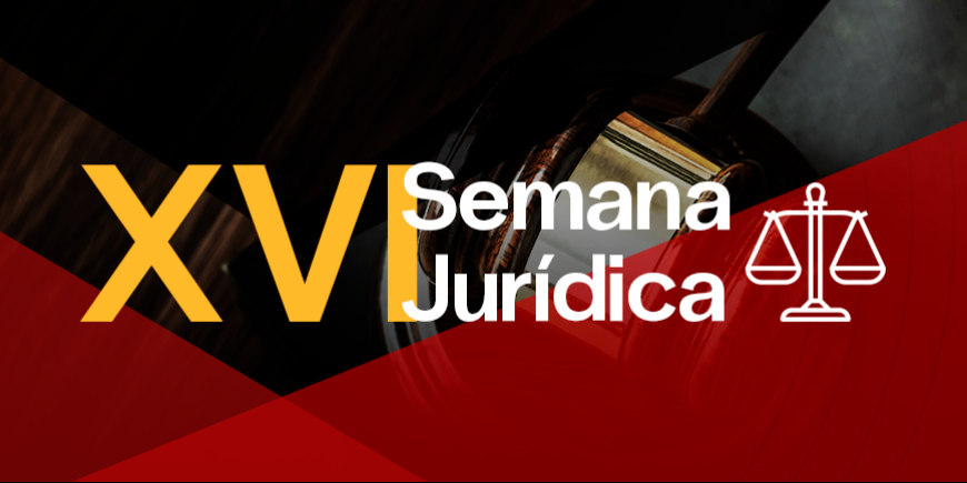 ESTÃO ABERTAS AS INSCRIÇÕES PARA A XVI SEMANA JURÍDICA DA FAMA